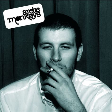 Arctic Monkeys Whatever People Say I Am Thats What Im Not Album