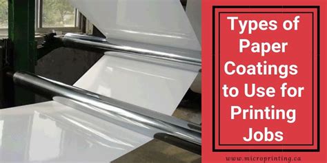 Types Of Paper Coatings To Use For Printing Jobs