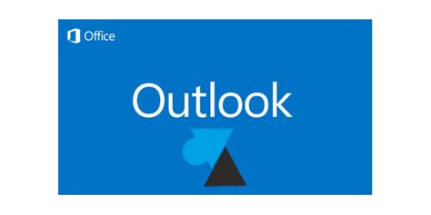 Les nouveautés des versions de Microsoft Office Outlook WindowsFacile fr