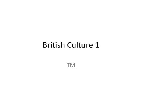 British Culture 1 Ppt