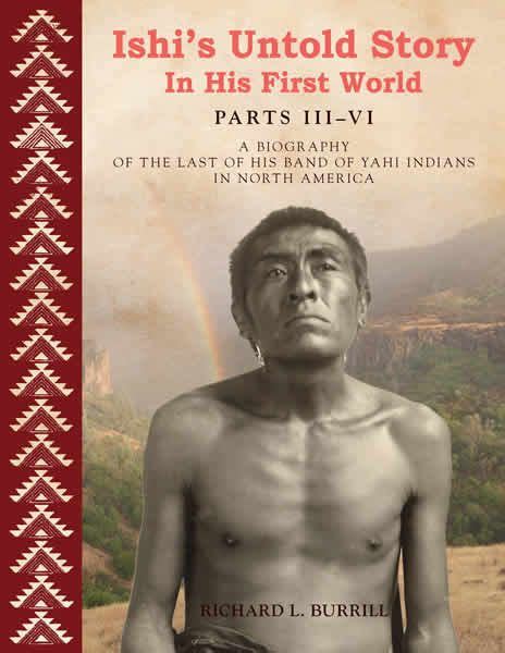 Richard Burrill Ishi Books Native American Life Native American