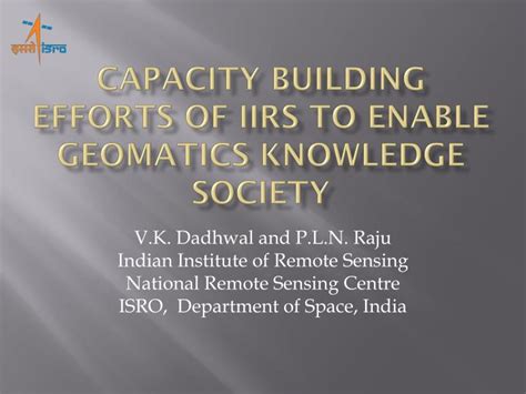 Ppt Capacity Building Efforts Of Iirs To Enable Geomatics Knowledge