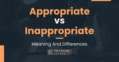 Appropriate Vs Inappropriate Meaning And Differences