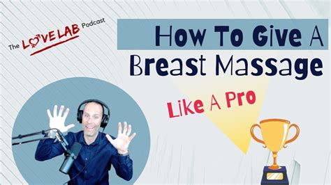 How To Give A Breast Massage Like A Pro Youtube
