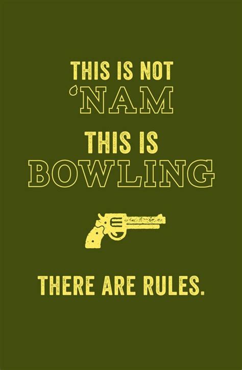 This Is Bowling With Images Big Lebowski Quotes Movie Quotes The