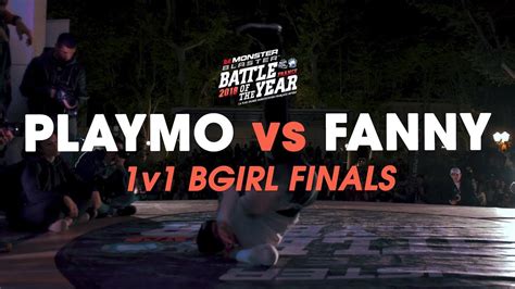 Playmo Vs Fanny 1v1 Bgirl Final Stance Battle Of The Year France 2018 Youtube