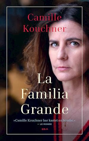 F La Familia Grande Af Camille Kouchner Som Lydbog I Lydbog Download Format P Dansk