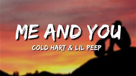 Cold Hart And Lil Peep Me And You Lyrics Youtube