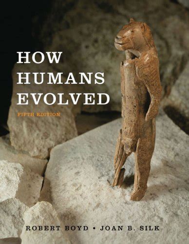 How Humans Evolved Fifth Edition Author Robert Boydjoan B Silk