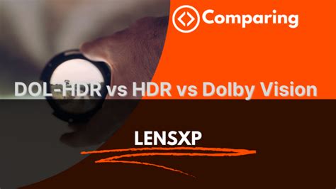 Comparing Dol Hdr Vs Hdr Vs Dolby Vision Specs And Features