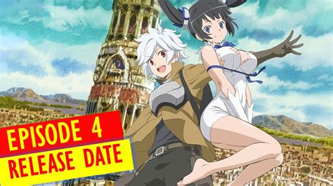 Spoilers And Raw Scan For Danmachi Season Episode Release Date Dc