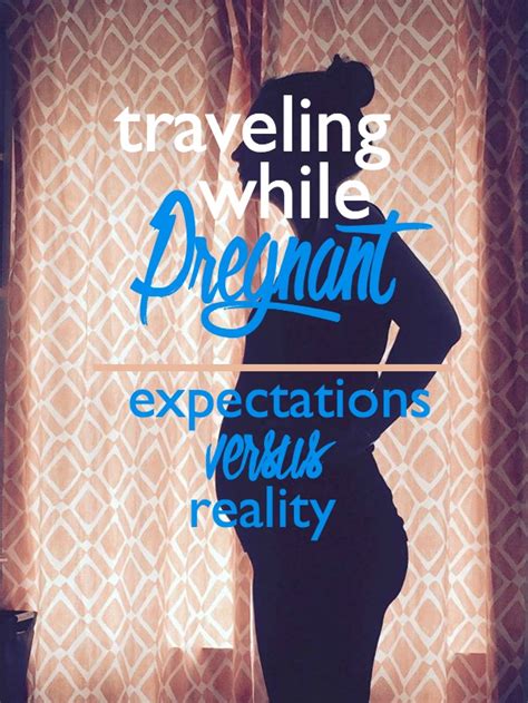 traveling while pregnant expectations versus reality cosmos mariners destination unknown