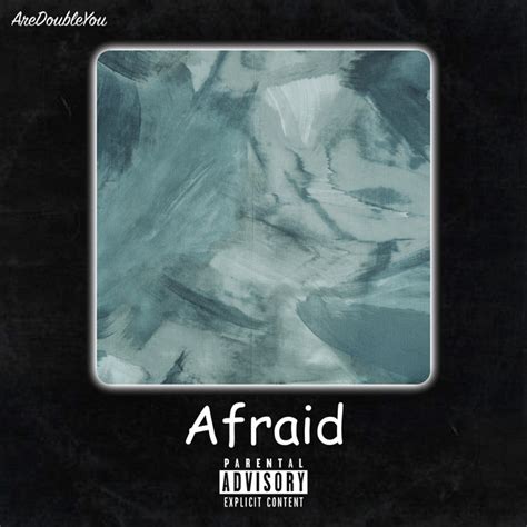 Afraid Single By Aredoubleyou Spotify