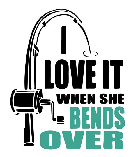 I Love It When She Bends Over-fishing-svg - Etsy