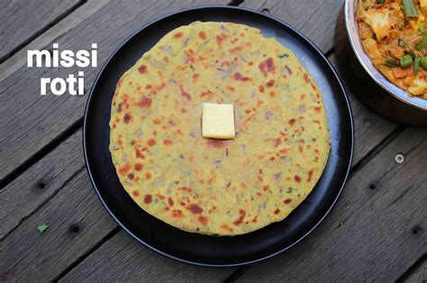 Missi Roti Recipe Punjabi Style Roti How To Make Missi Roti