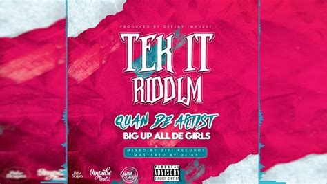 Quan De Artist Big Up All De Girls Tek It Riddim Official Audio YouTube