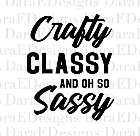 craft classy and oh so sassy svg cut file for silhouette and etsy