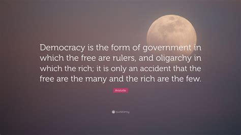 Aristotle Quote “democracy Is The Form Of Government In Which The Free