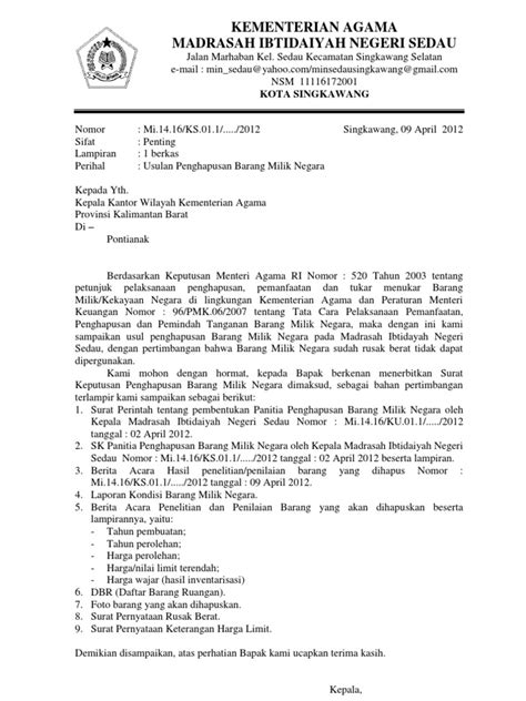 Surat permohonan buka rekening adalah surat permohonan yang diajukan oleh lembaga/badan/instansi/perusahaan untuk memohon atau meminta kepada pihak bank agar dibuatkan atau dibukakan rekening atas nama lembaga/badan/instansi/perusahaan. USULAN PENGHAPUSAN BARANG