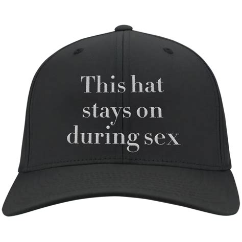 This Hat Stays On During Sex Hat