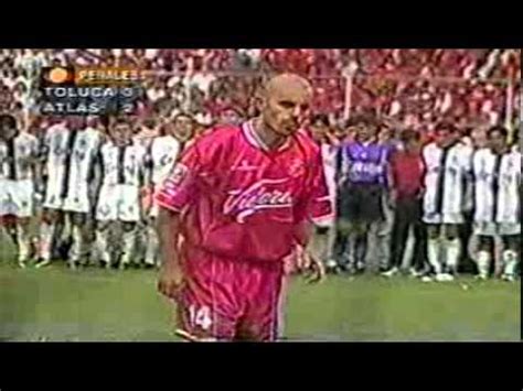 With jorge almirón, club atlas, josé saturnino cardozo, hernán cristante. Final Toluca vs Atlas Penales Final Verano 1999 - YouTube