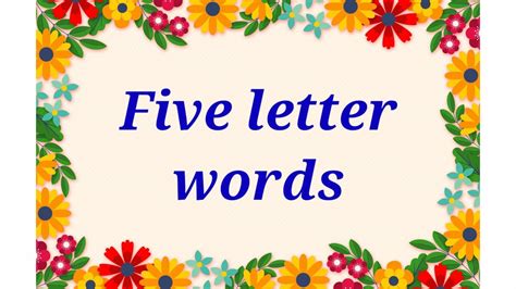 Five Letter Words Learn To Read And Spell Five Letter Words Youtube