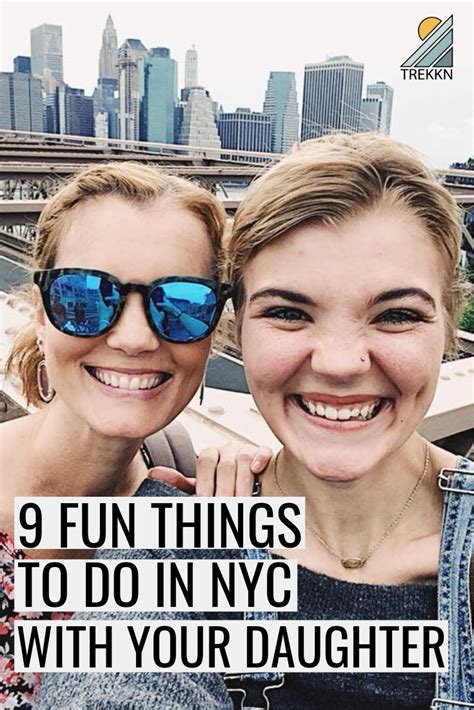 9 fun things to do in nyc with your teenage daughter fun things to do weekend in nyc nyc