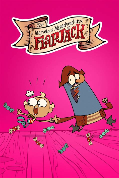 The Marvelous Misadventures Of Flapjack Tv Series 2008 2010 Posters — The Movie Database Tmdb