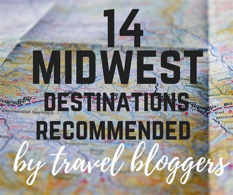 14 Midwest Destinations Recommended By Travel Bloggers O The Places We Go
