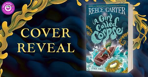 Cover Reveal A Girl Called Corpse By Reece Carter Illustrated By