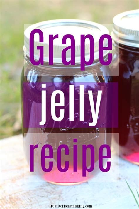 Canning Grape Jelly Creative Homemaking