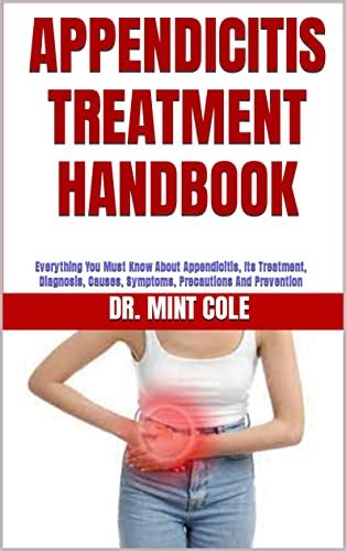Appendicitis Treatment Handbook Everything You Must Know About