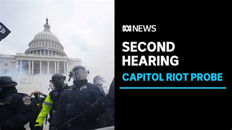 Committee Investigating Us Capitol Riot Holds Its Second Hearing Abc