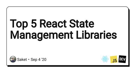 Top React State Management Libraries Dev Community