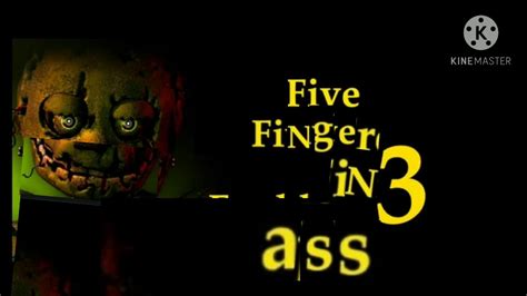 Five Fingers In Ass 3 Meme Youtube