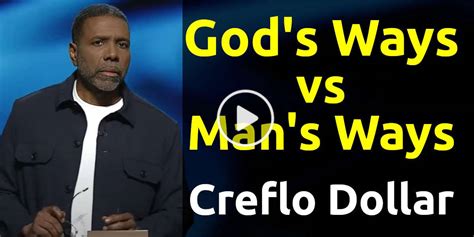 Creflo Dollar Sunday Sermon May 21 2023 Gods Ways Vs Mans Ways