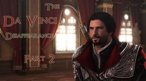 The Da Vinci Disappearance Playthrough Part 2 Assassin S Creed