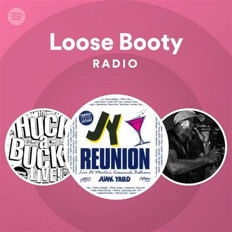 Loose Booty Radio Playlist By Spotify Spotify