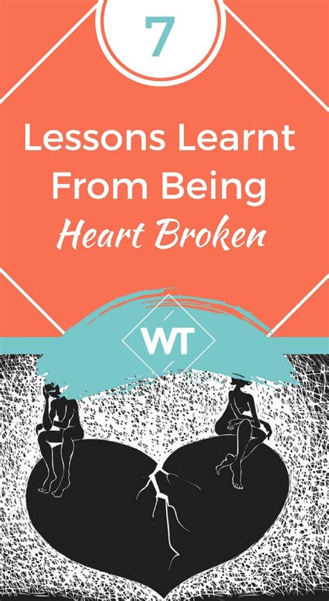 7 Lessons Learnt From Being Heart Broken Lessons Learned