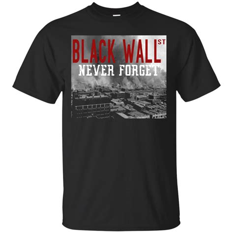 Black Wall Street Never Forget T Shirt Shirt Design Online