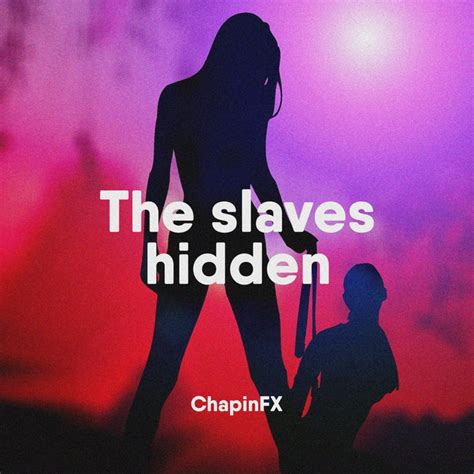 the slaves hidden single by chapinfx spotify