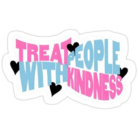 Treat People With Kindness Sticker By Hannahfparrish In 2021 Harry