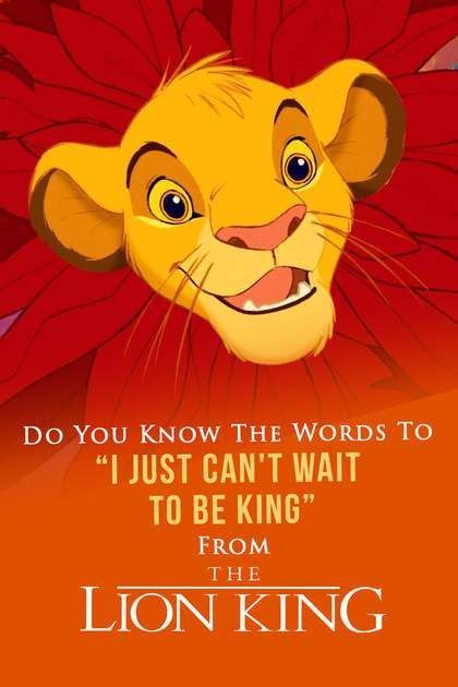 Oh, i just can't wait to be king! Lion King Quiz: Do You Know The Words To "I Just Can't Wait To Be King"? | Lion king quiz, Lion ...
