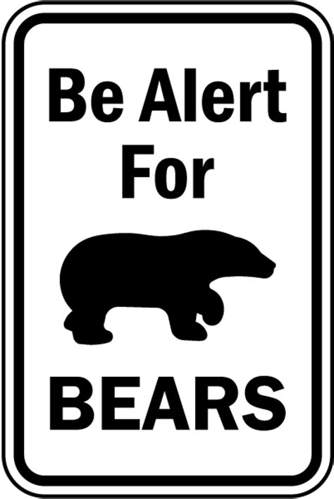 Be Alert For Bears Sign Save 10 Instantly