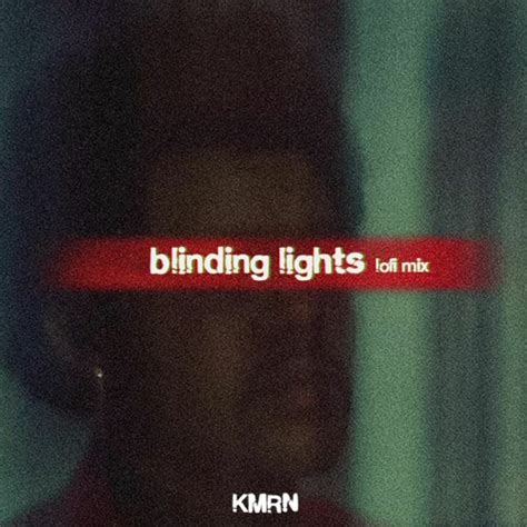 Stream Blinding Lights Kmrn Lofi Remix By Kmrn Listen Online For