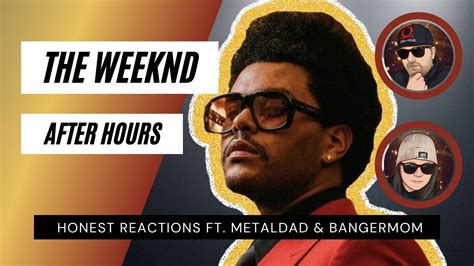 The Weeknd After Hours Honest Reactions Youtube