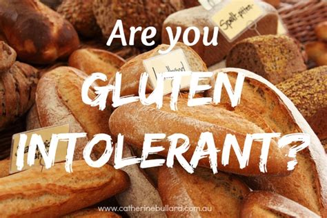 Do You Have A Gluten Intolerance Catherine Bullard