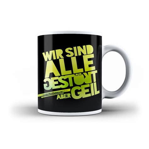 Tasse Wir Sind Alle Gest Rt Aber Geil Partyfans