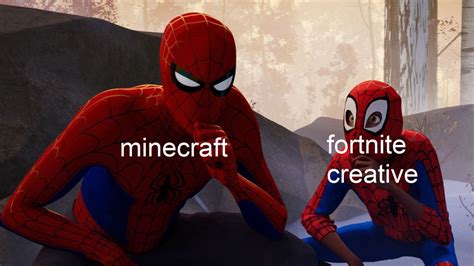 Minecraft Vs Fortnite Creative Learning To Be Spider Man Know Your Meme