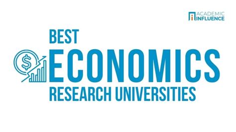Best Research Universities For Economics Degrees Academic Influence